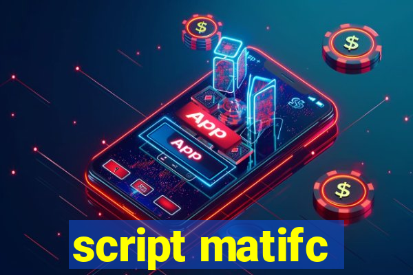 script matifc